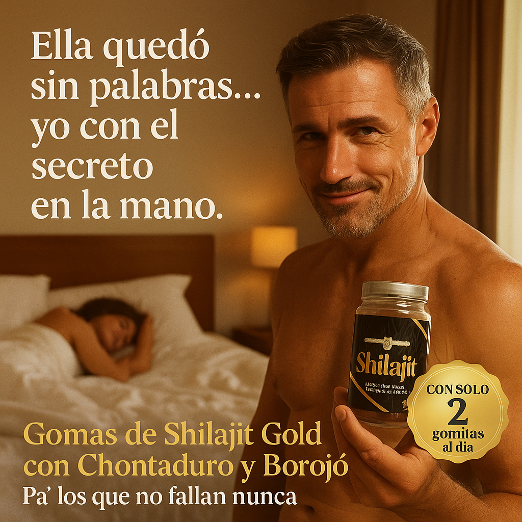 SHILAJIT CON BOROJÓ-CHONTADURO: Mas Grande, Mas Fuerte, Mas Tiempo