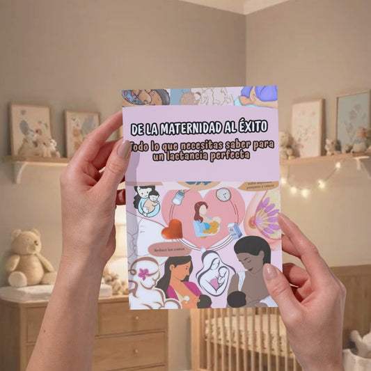 DE LA MATERNIDAD AL ÉXITO: Todo lo que Necesitas Saber para una Lactancia Perfecta